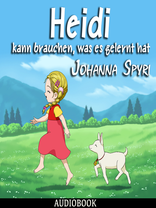 Title details for Heidi kann brauchen, was es gelernt hat by Johanna Spyri - Available